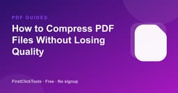 How to Compress PDF Files Without Losing Quality