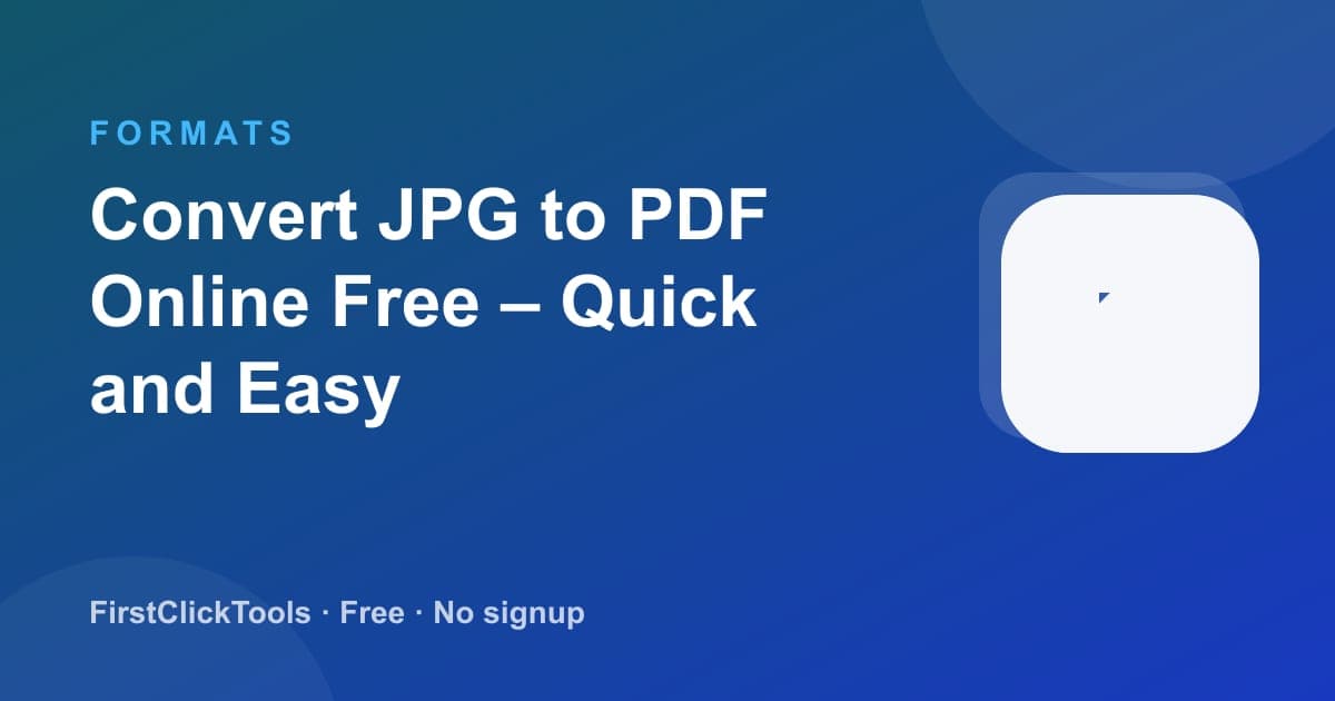 Convert JPG to PDF Online Free – Quick and Easy