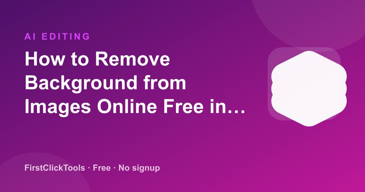 How to Remove Background from Images Online Free in Seconds