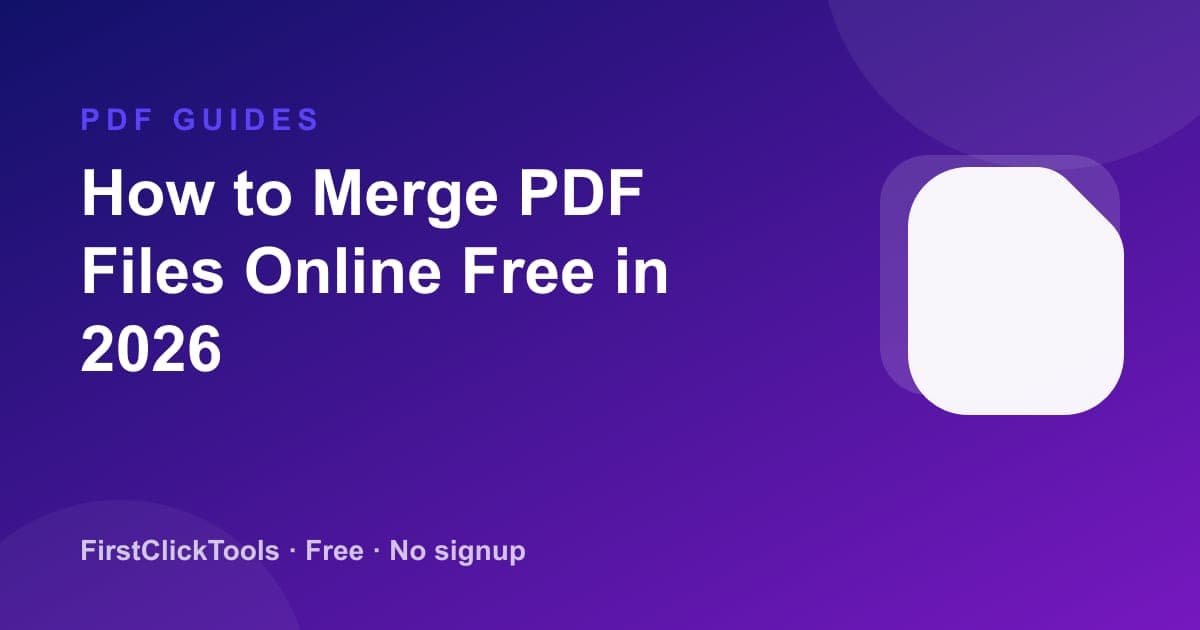 How to Merge PDF Files Online Free in 2026